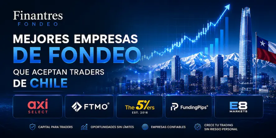 Mejores empresas de fondeo que aceptan traders de Chile