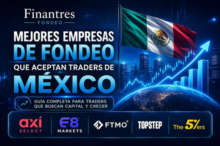 Mejores empresas de fondeo que aceptan traders de México