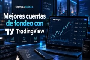 Mejores cuentas de fondeo con TradingView