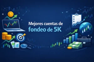 Mejores cuentas de fondeo de 5K